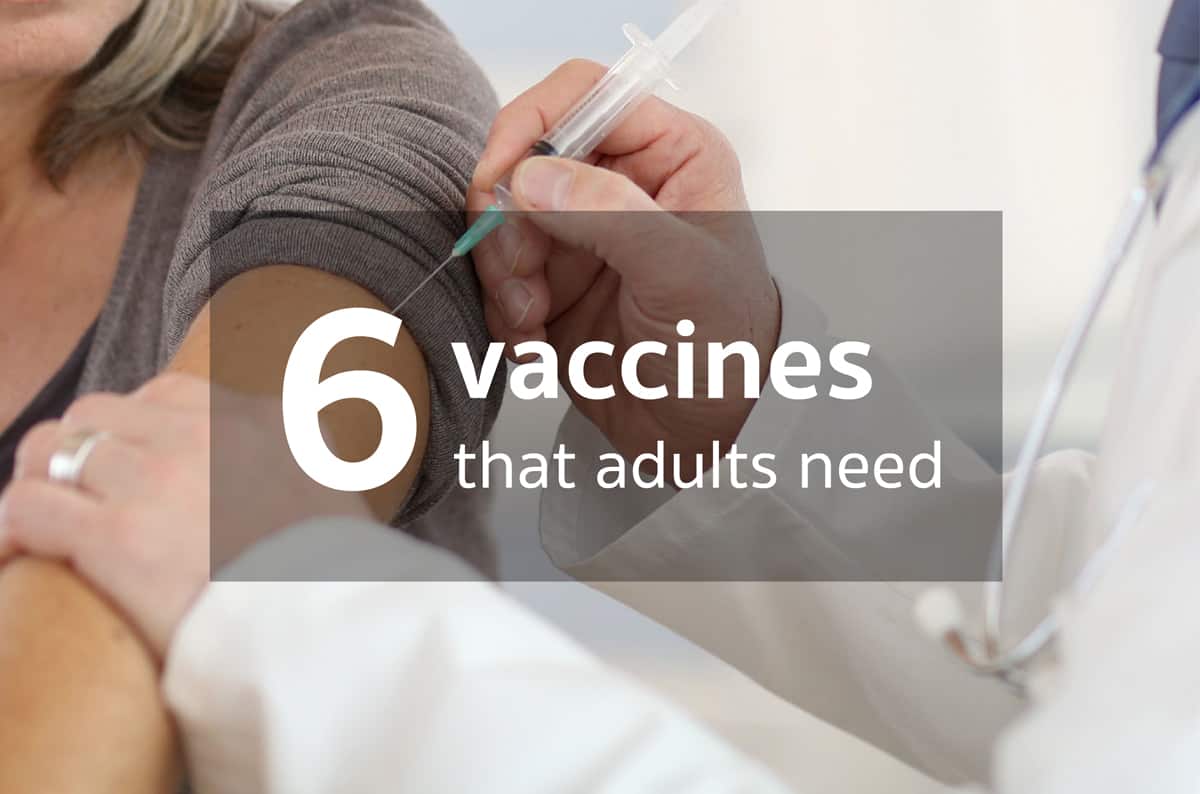 6 vaccines that adults need