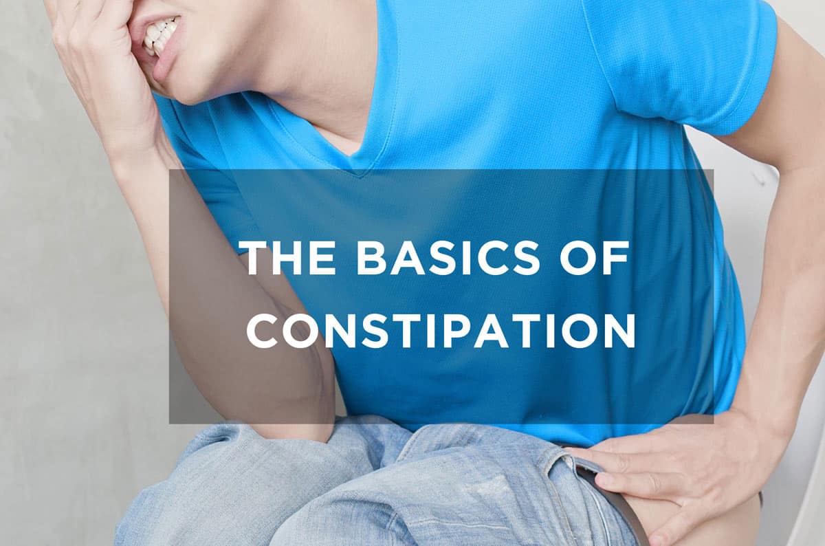 The Basics of Constipation