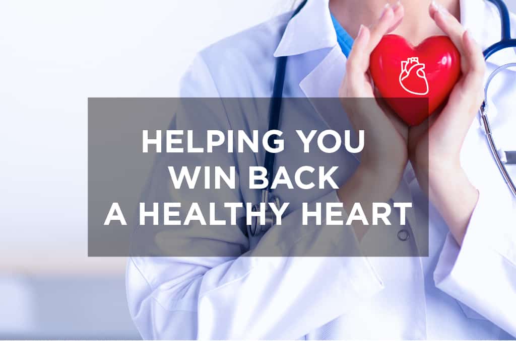 Helping you win back a Healthy Heart