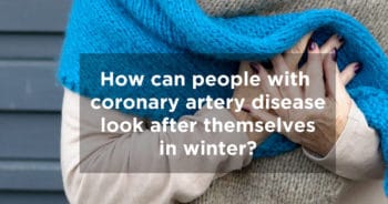 How can people with coronary artery disease look after themselves in winter?