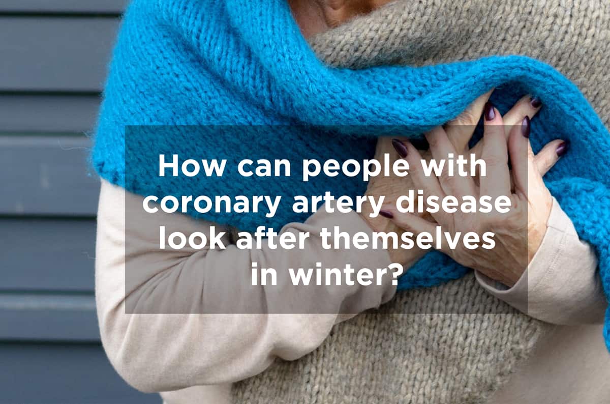 How can people with coronary artery disease look after themselves in winter?