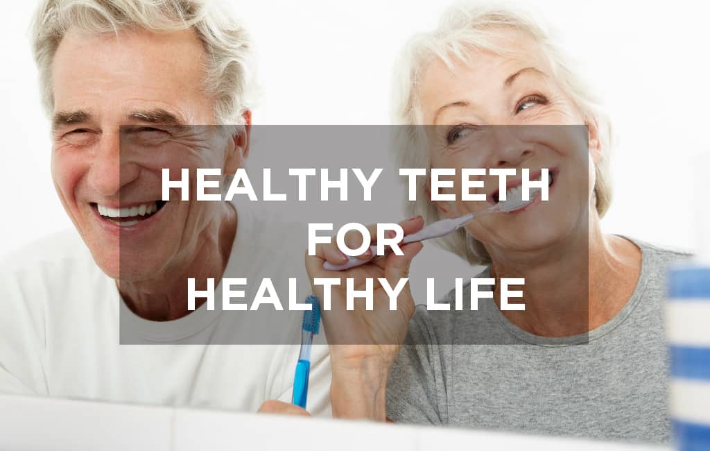 Healthy Teeth for Healthy Life