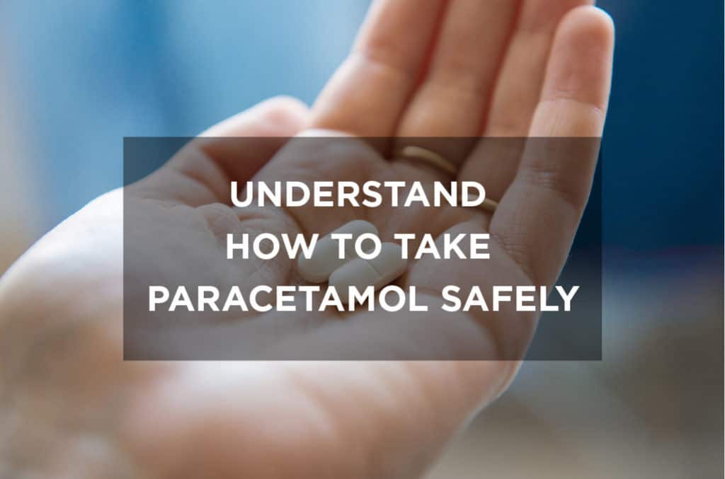 Understand how to take paracetamol safely